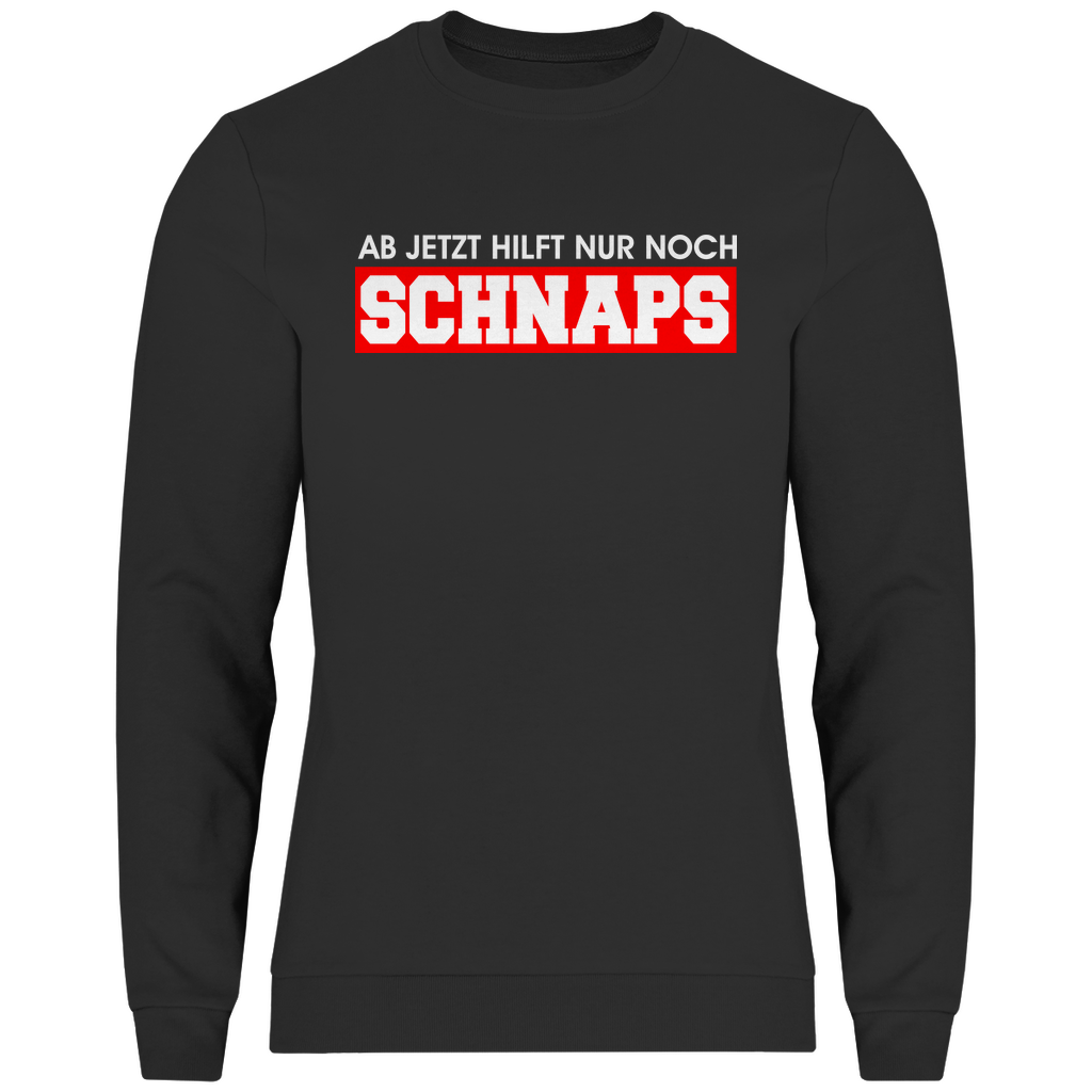 Herren Sweatshirt Ab jetzt