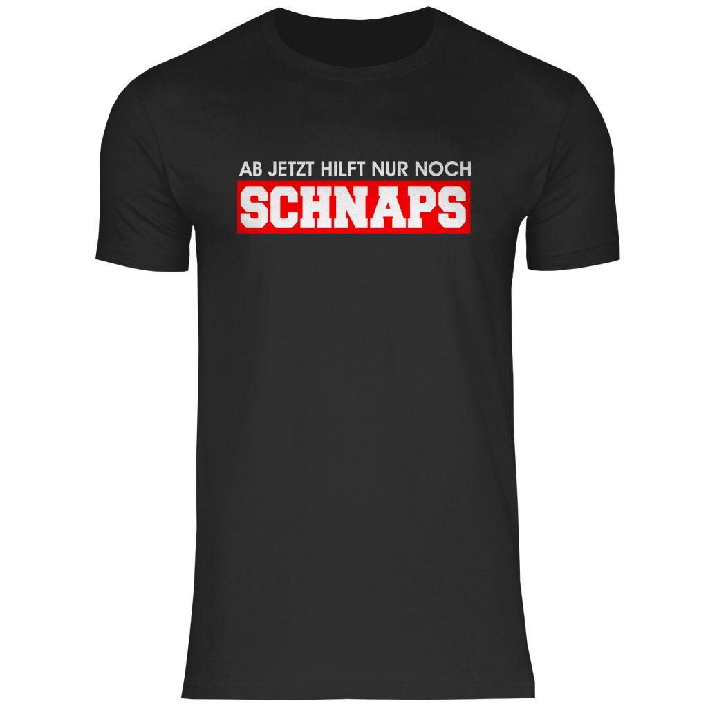 Herren T-Shirt Ab jetzt