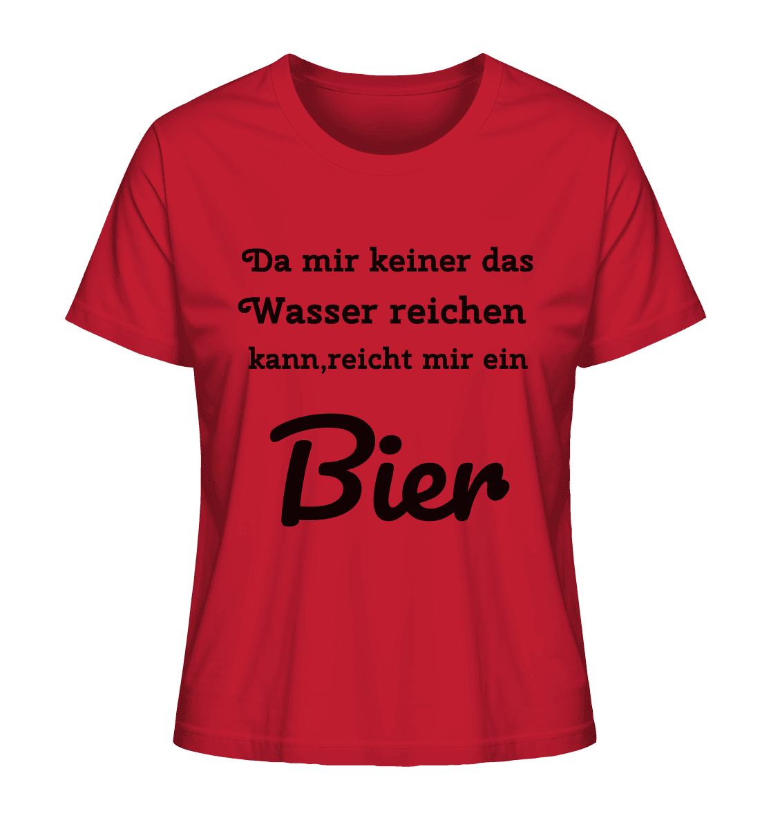 Da mir keiner das Wasser reichen kann, reicht mir ein Bier -Fun -Design Munich Palms - Ladies Organic Shirt - Online Kaufhaus München