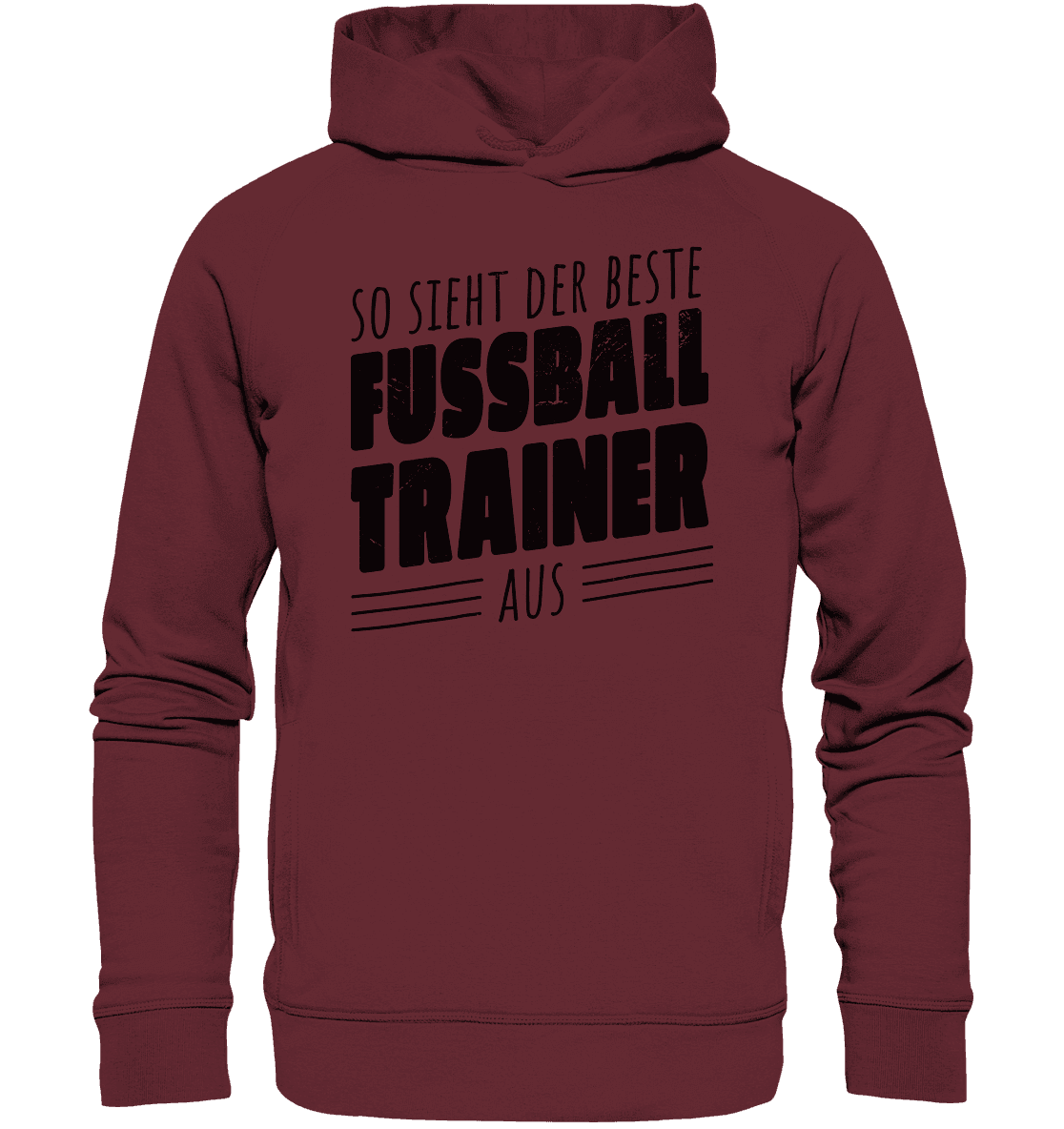 So sieht der Beste Fussball Trainer aus - Organic Fashion Hoodie - Online Kaufhaus München