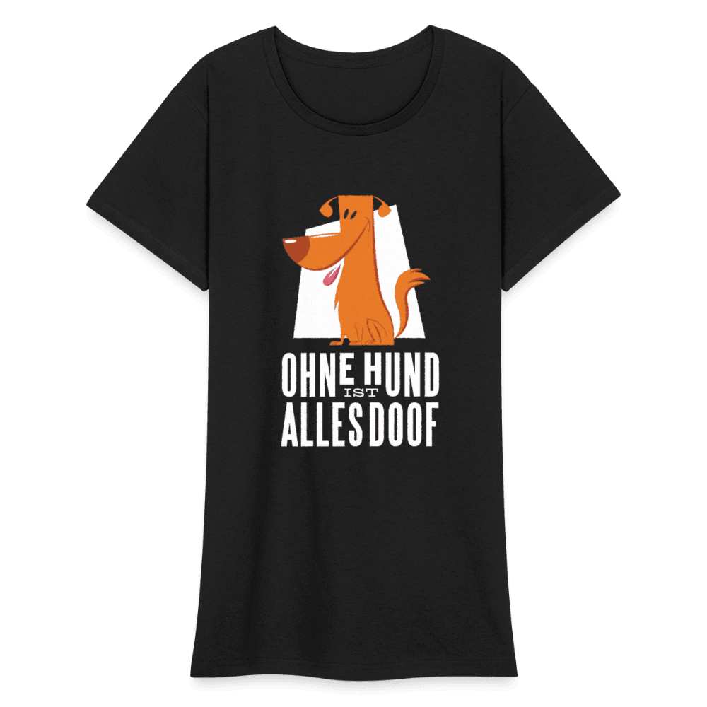 Damen Frauen Gildan Heavy T-Shirt Ohne Hund ist alles doof - Online Kaufhaus München