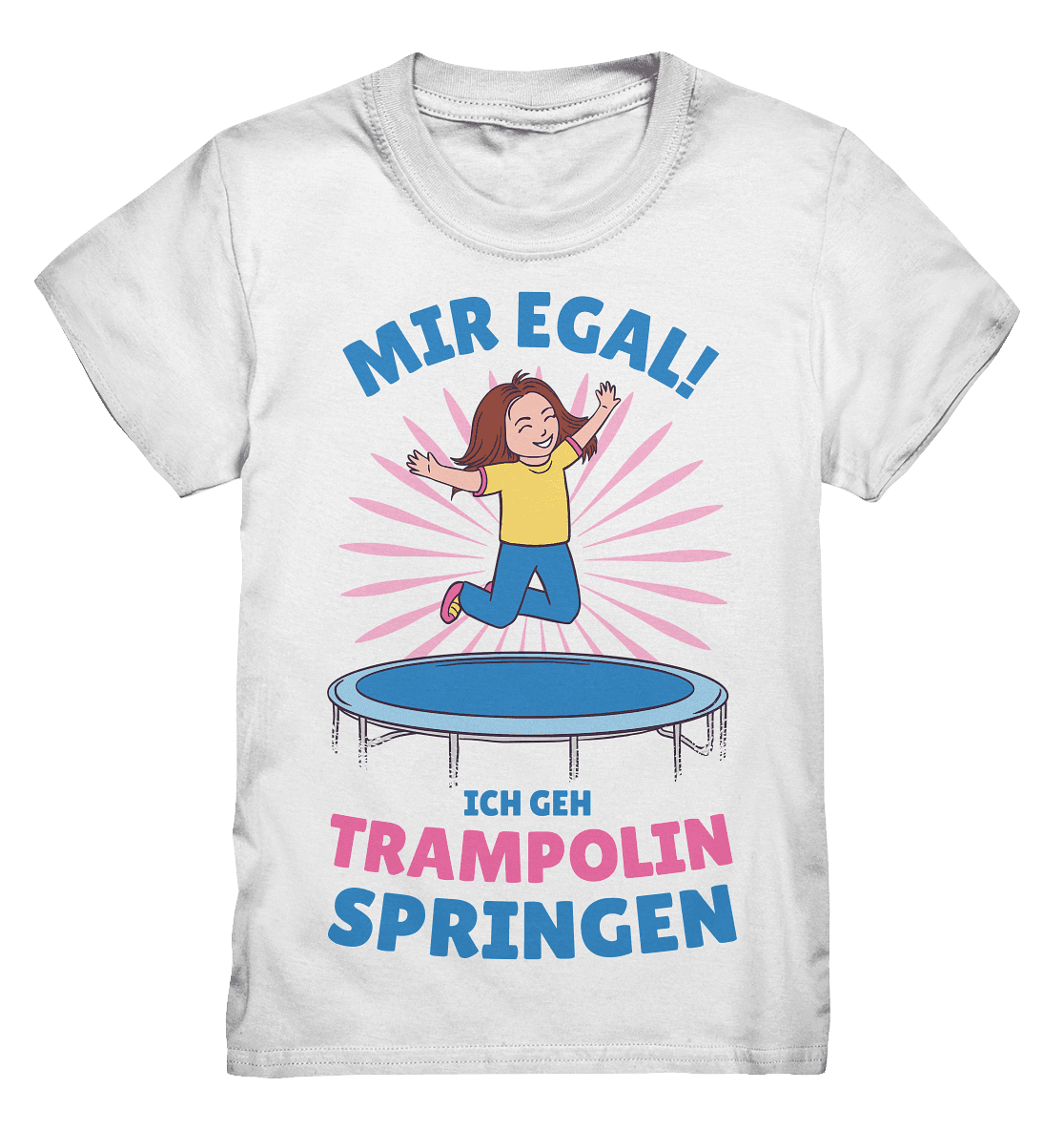 Mir egal ich geh Trampolin springen - Kids Premium Shirt - Online Kaufhaus München