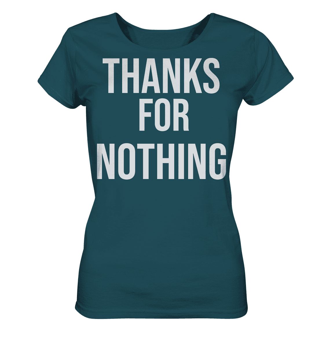 Thanks for Nothing - Ladies Organic Shirt - Online Kaufhaus München