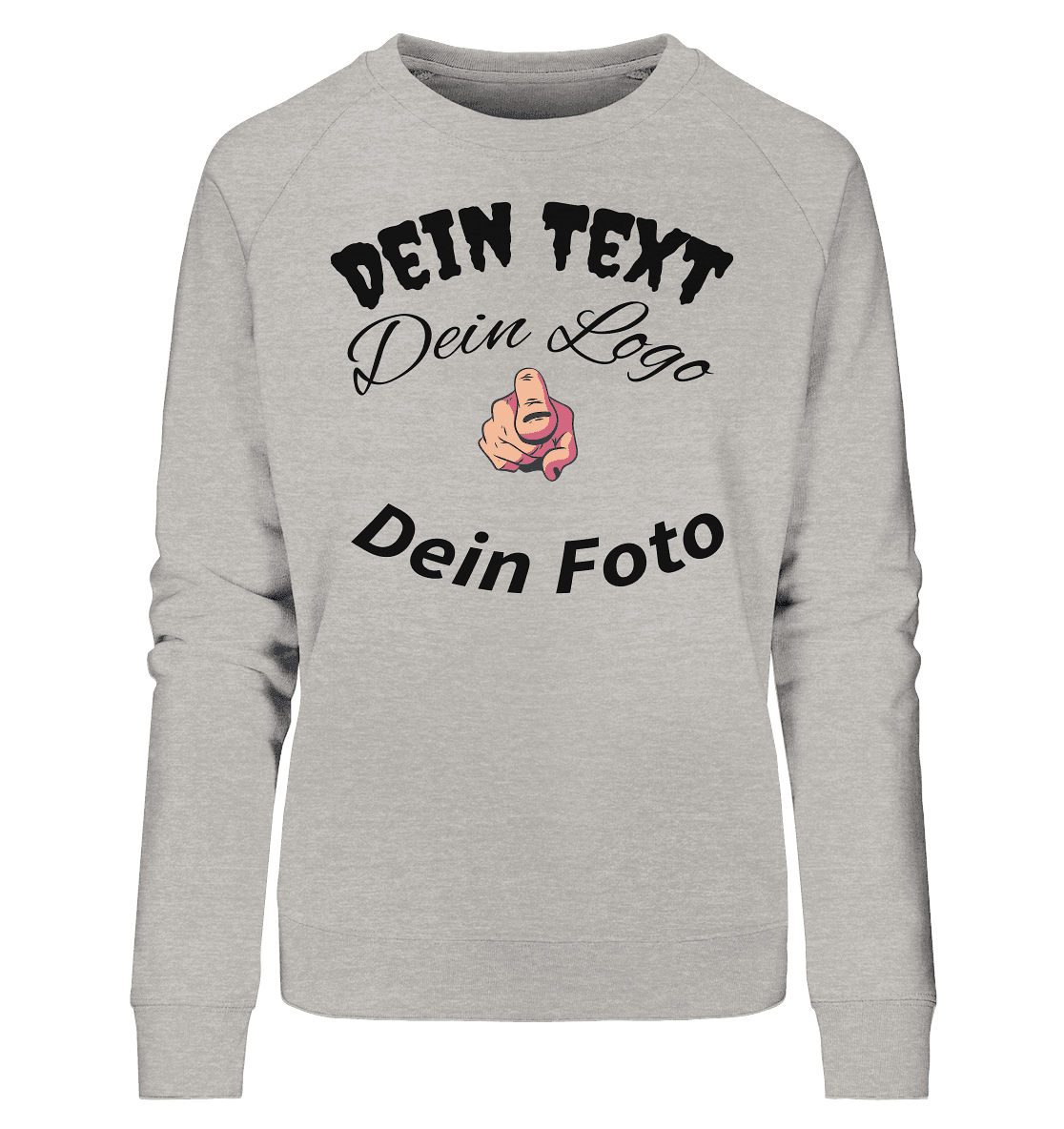 Dein Text ,Dein Logo,Dein Foto , Wunsch Design zum selbst gestalten - Ladies Organic Sweatshirt - Online Kaufhaus München