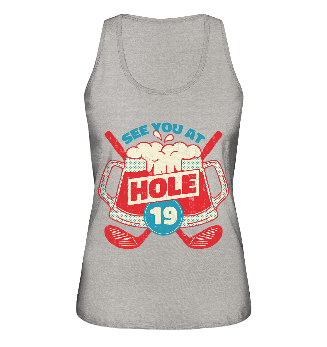 Golf ,See you at Hole 19 , Wir sehen uns bei Loch 19 - Ladies Organic Tank-Top - Online Kaufhaus München