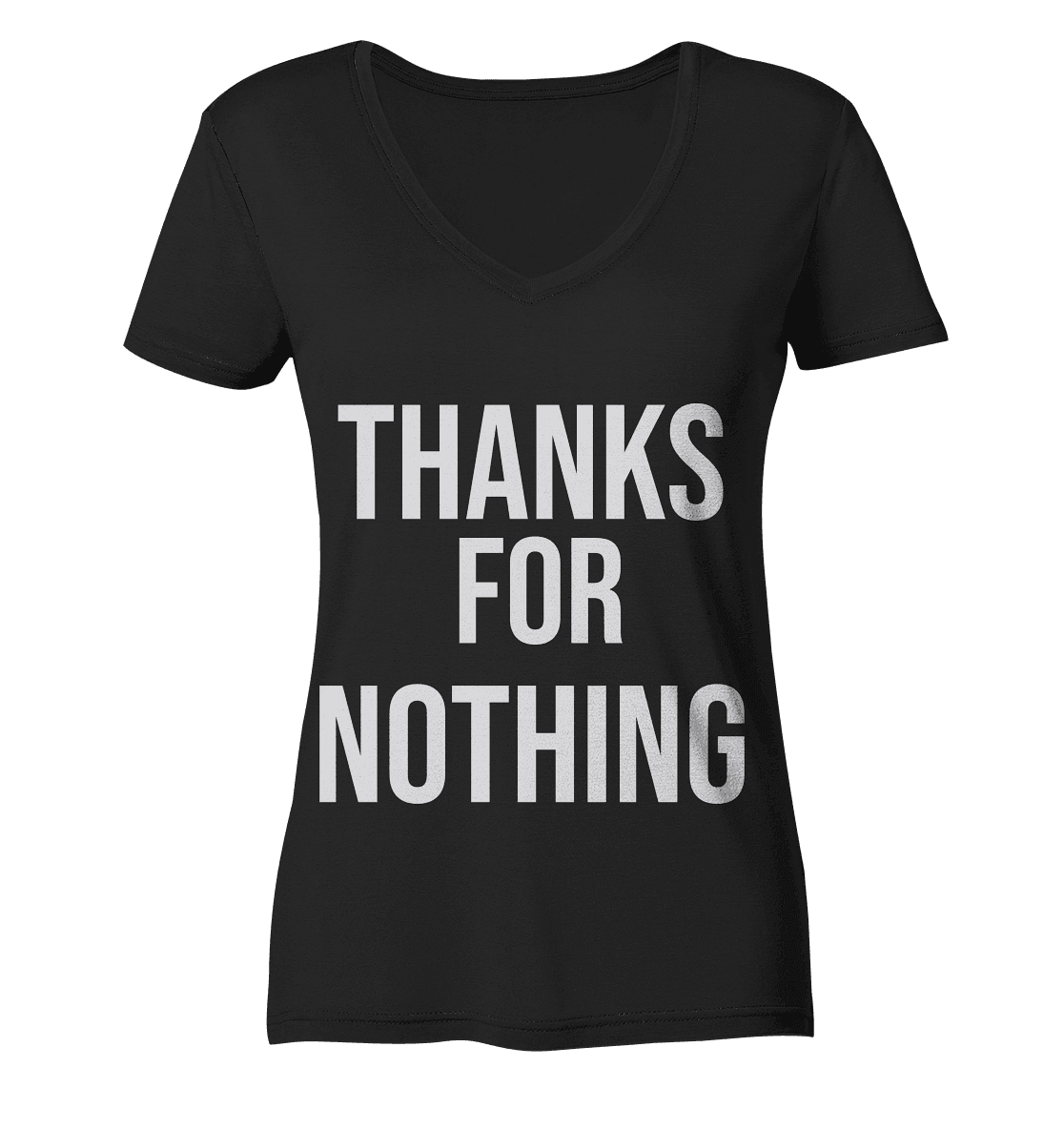 Thanks for Nothing - Ladies V-Neck Shirt - Online Kaufhaus München