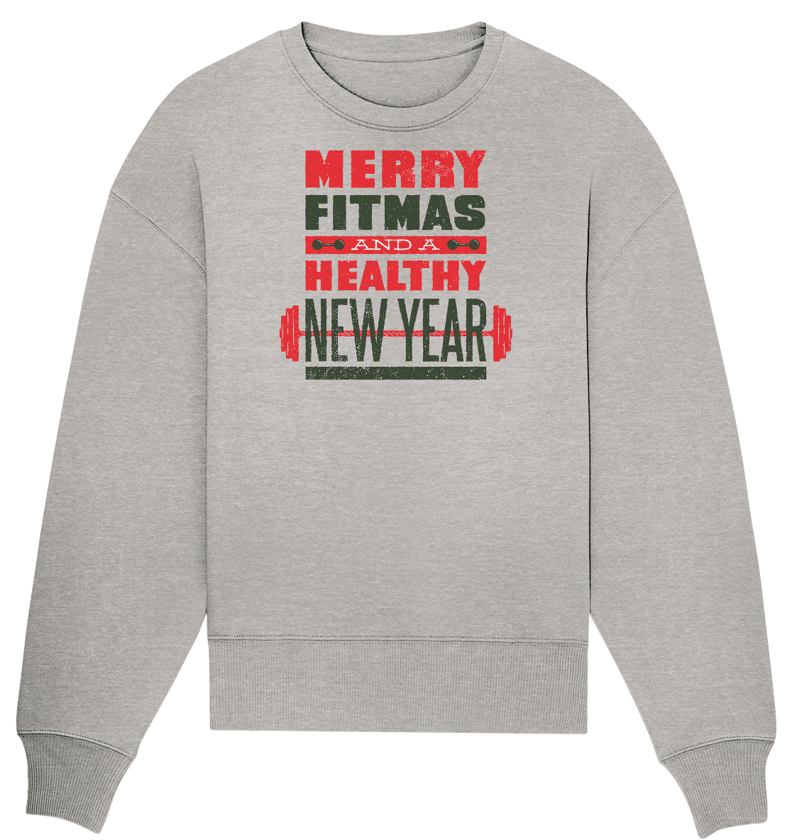 Weihnachtliches Design, Gym, Merry Fitmas and a Healthy New Year - Organic Oversize Sweatshirt - Online Kaufhaus München
