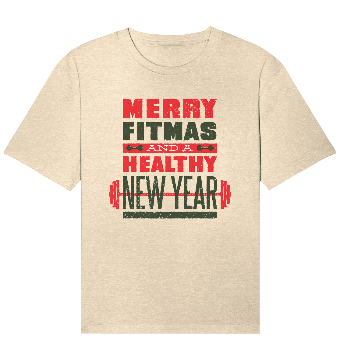 Weihnachtliches Design, Gym, Merry Fitmas and a Healthy New Year - Organic Relaxed Shirt - Online Kaufhaus München