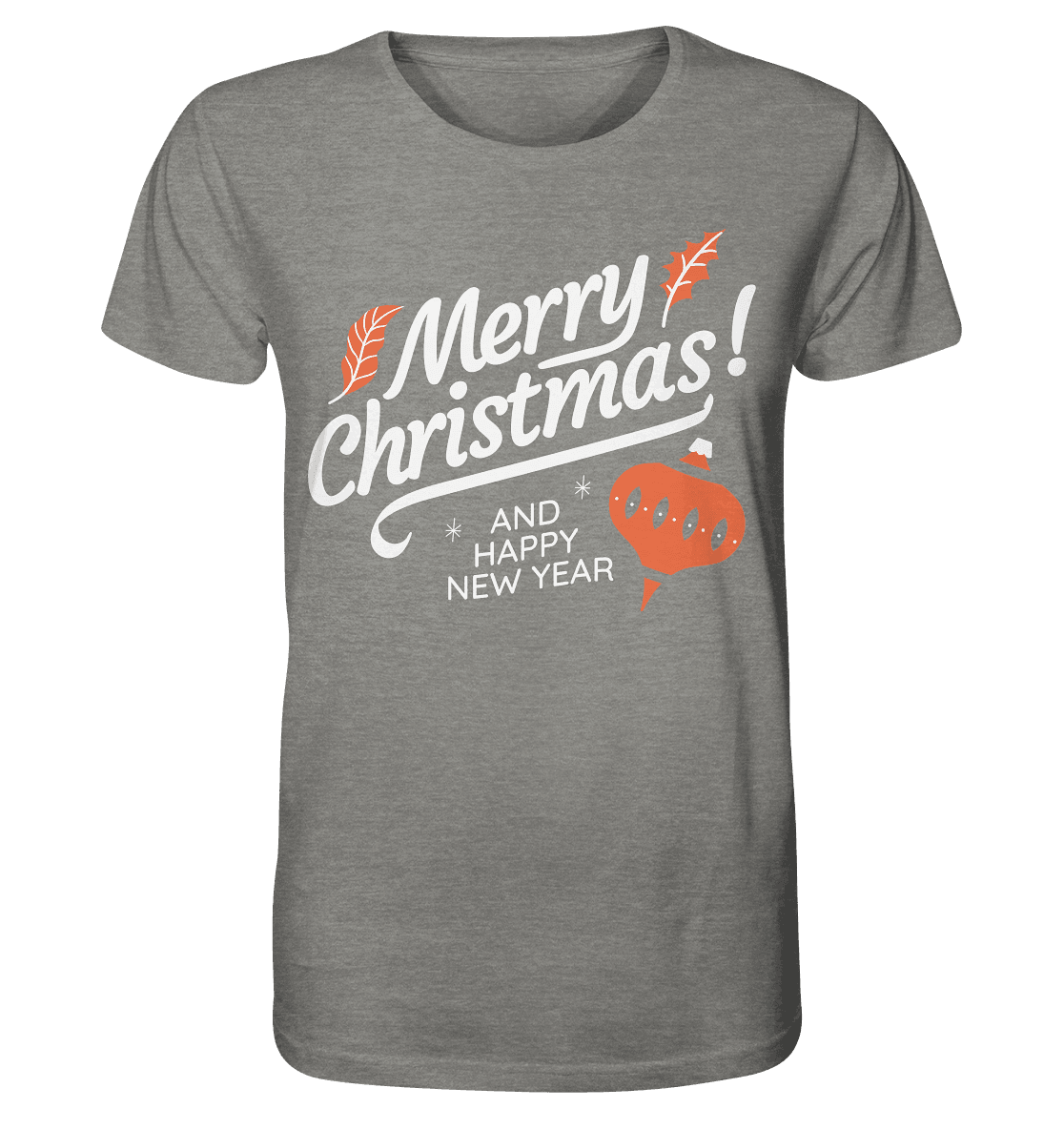 Frohe Weihnachten und ein Gutes neues Jahr ,Merry Christmas and Happy New Year - Organic Shirt (meliert) - Online Kaufhaus München