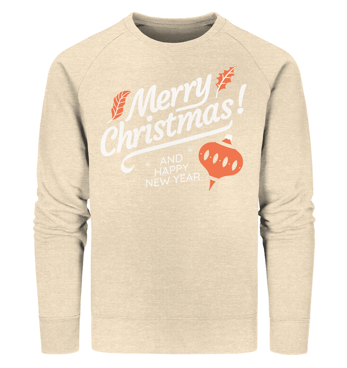 Frohe Weihnachten und ein Gutes neues Jahr ,Merry Christmas and Happy New Year - Organic Sweatshirt - Online Kaufhaus München