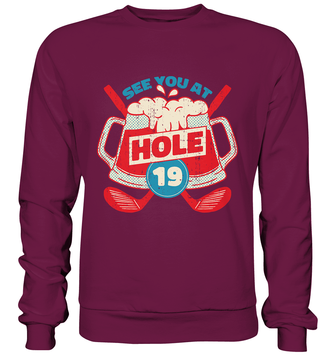Golf ,See you at Hole 19 , Wir sehen uns bei Loch 19 - Premium Sweatshirt - Online Kaufhaus München