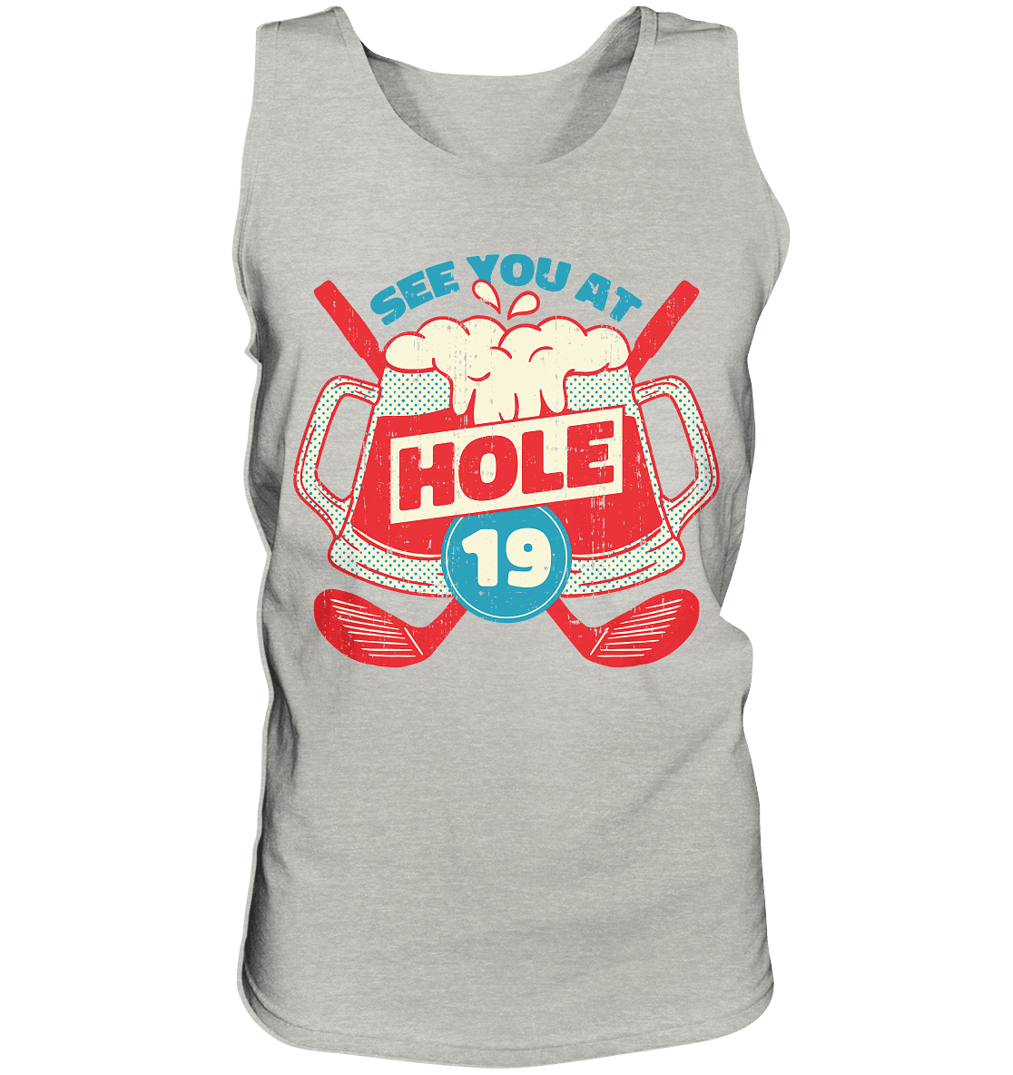 Golf ,See you at Hole 19 , Wir sehen uns bei Loch 19 - Tank-Top - Online Kaufhaus München