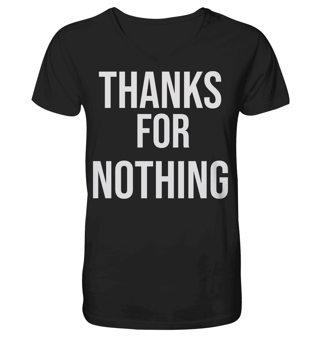 Thanks for Nothing - V-Neck Shirt - Online Kaufhaus München