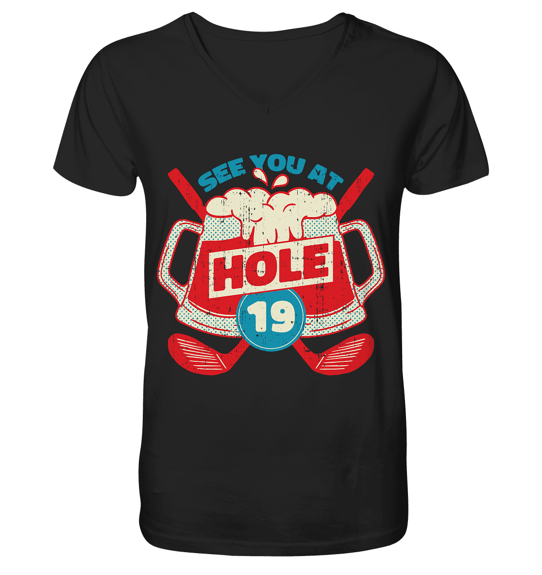 Golf ,See you at Hole 19 , Wir sehen uns bei Loch 19 - V-Neck Shirt - Online Kaufhaus München