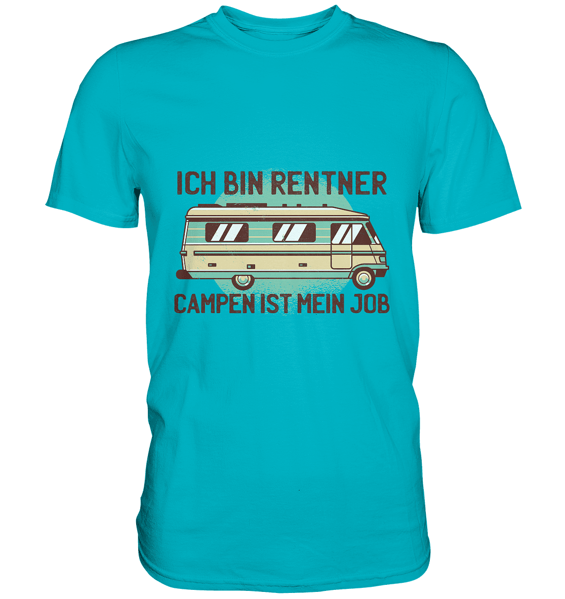 Ich bin Rentner Campen ist mein Job - Premium Shirt - Online Kaufhaus München