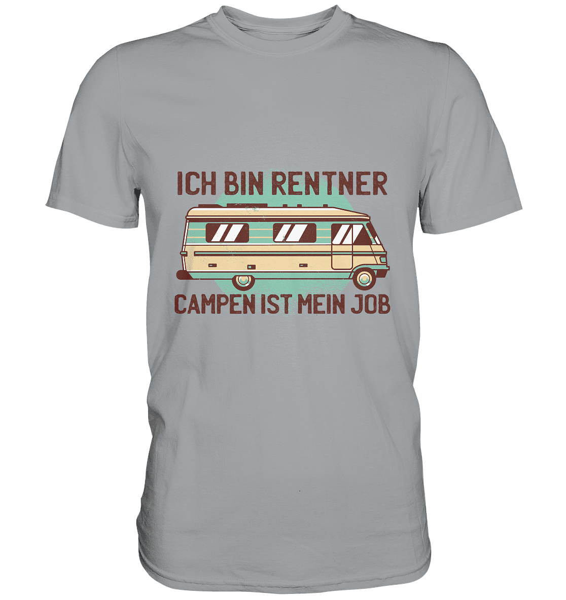 Ich bin Rentner Campen ist mein Job - Classic Shirt - Online Kaufhaus München
