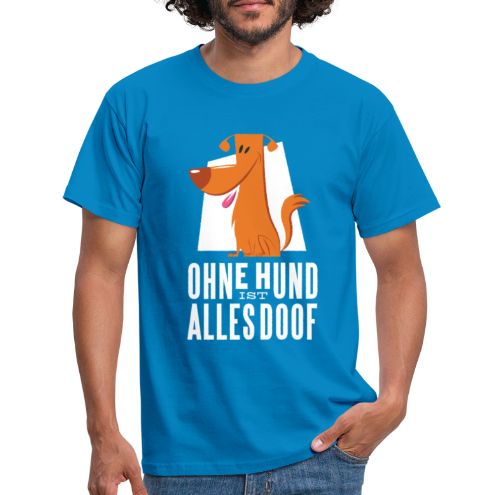 Herren Männer T-Shirt Ohne Hund ist alles doof - Royalblau