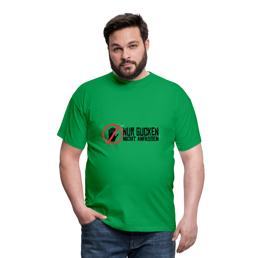 Herren Männer T-Shirt Nur gucken nicht anfassen - Kelly Green