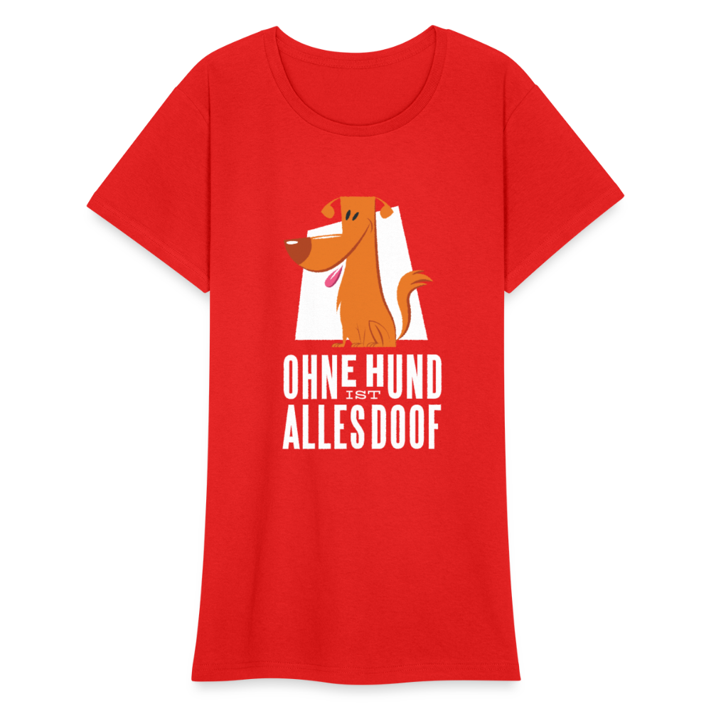 Damen Frauen Gildan Heavy T-Shirt Ohne Hund ist alles doof - Rot