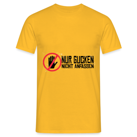 Herren Männer T-Shirt Nur gucken nicht anfassen - Gelb