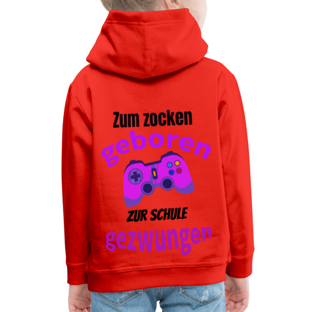 Kinder Premium Hoodie Zum zocken geboren zur Schule gezwungen - Rot