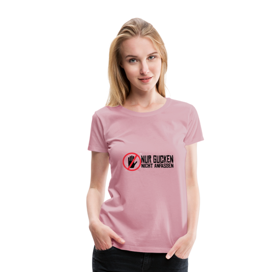 Damen - Frauen Premium T-Shirt Nur gucken nicht anfassen - Hellrosa