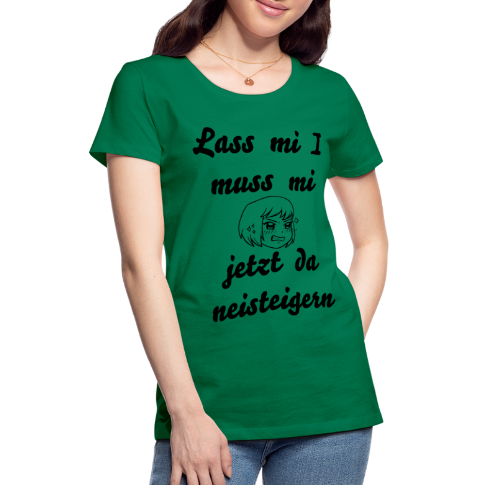 Damen - Frauen Premium T-Shirt bayrisch I muss mi jetzt da neisteigern - Kelly Green