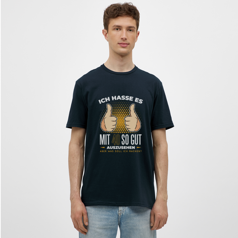 Herren - Männer T-Shirt Ich hasse es mit 40 so gut auszusehen - Navy