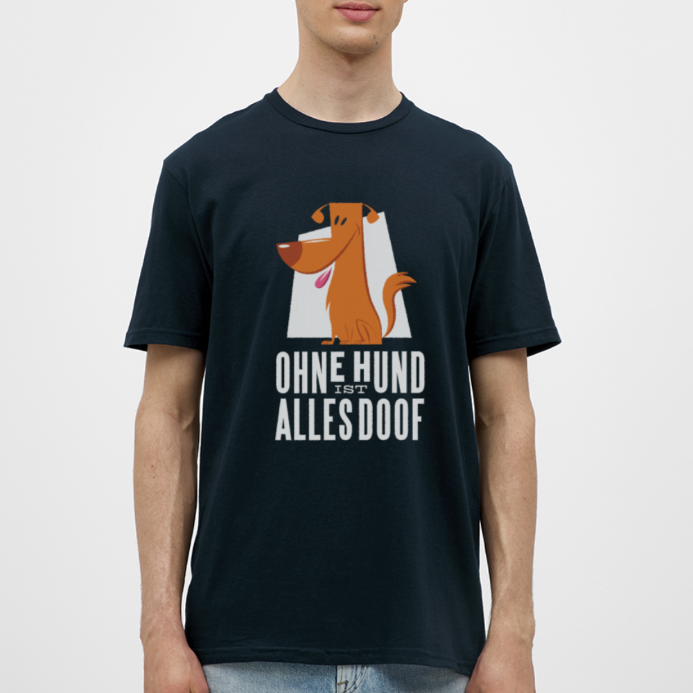 Herren Männer T-Shirt Ohne Hund ist alles doof - Navy