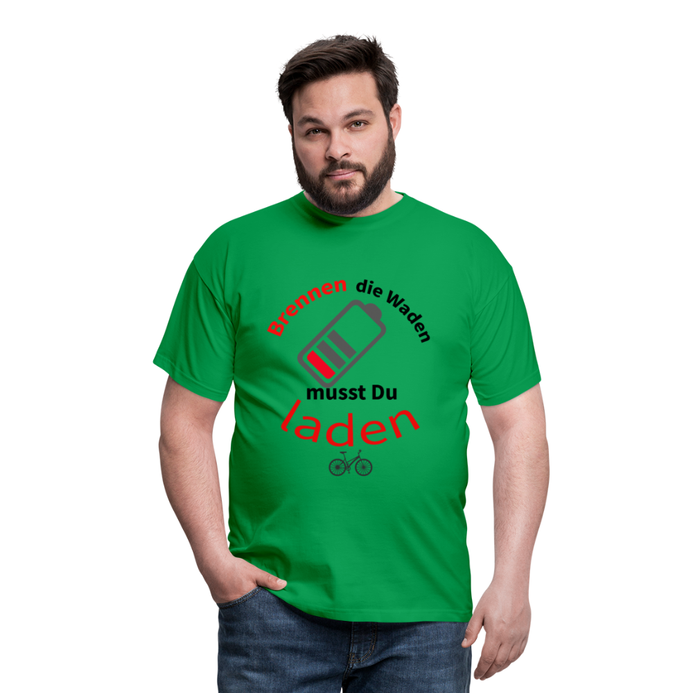 Brennen die Waden, musst du laden! Das witzigste Herren - Männer T-Shirt für alle Biker - Kelly Green