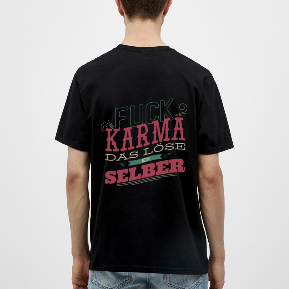 Nimm dein Leben selbst in die Hand: Unser "Fuck Karma" Herren -T-Shirt - Schwarz