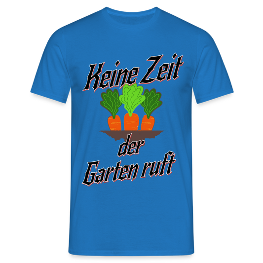 Grüner Daumen gesucht? Unser Garten-Herren T-Shirt ist ein Muss! - Royalblau