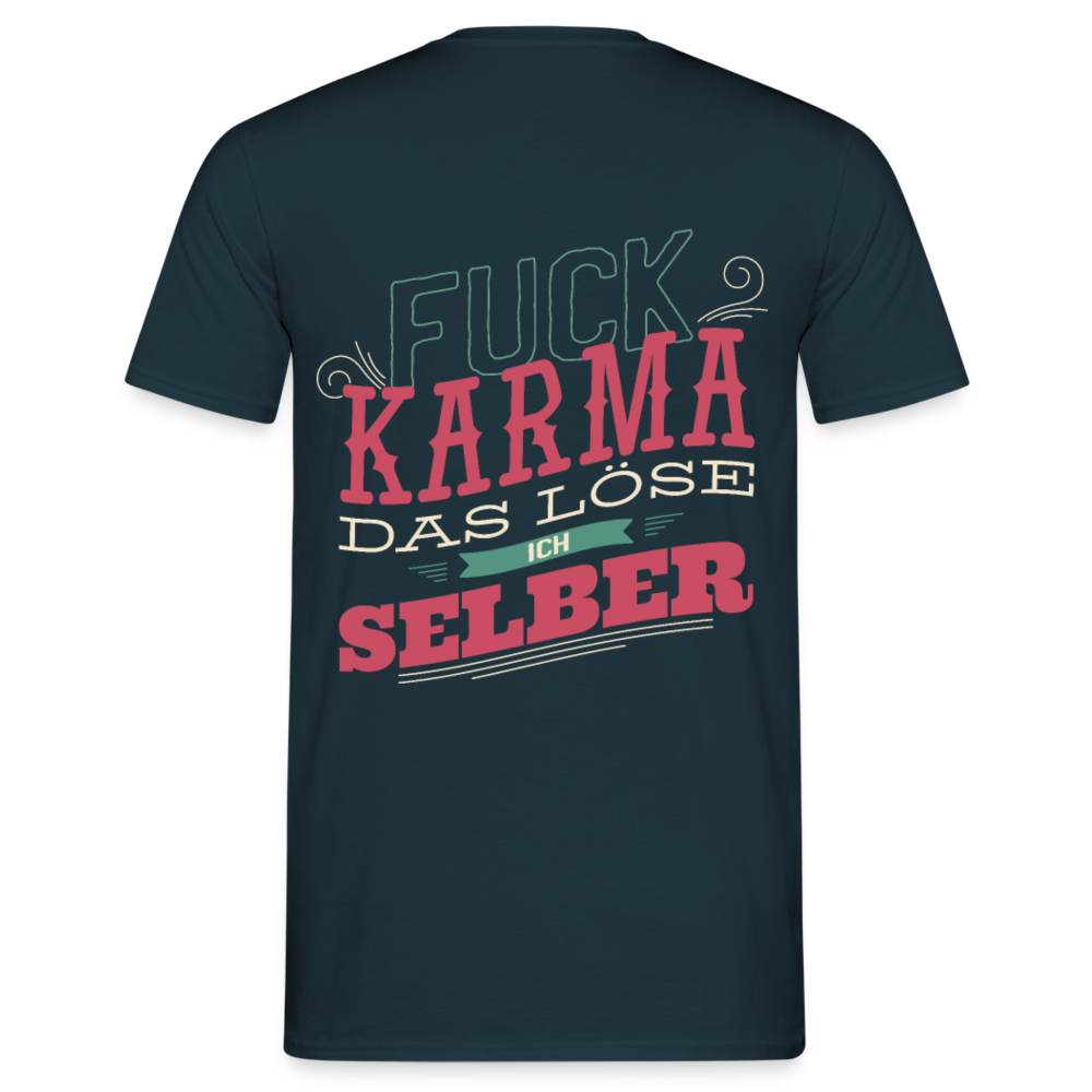 Nimm dein Leben selbst in die Hand: Unser "Fuck Karma" Herren -T-Shirt - Navy