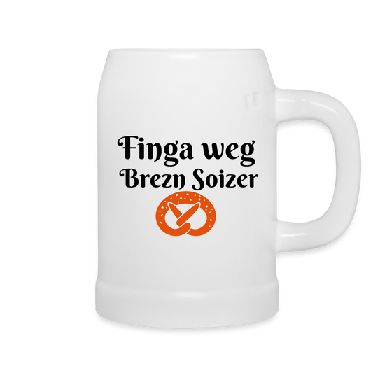 Bierkrug "Finga weg, Brezn Soizer": A echter bayerischer Klassiker! - Weiß