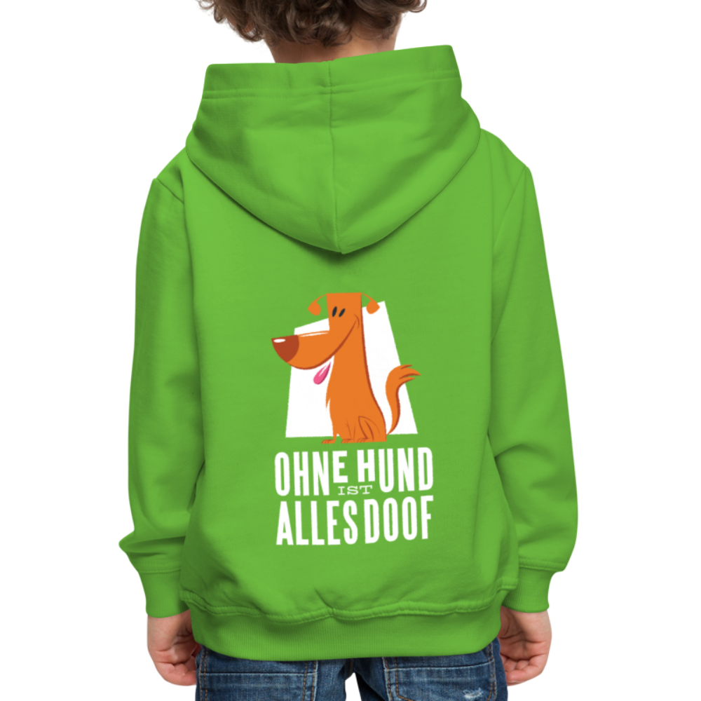 Kinder Premium Hoodie Ohne Hund ist alles doof - Hellgrün