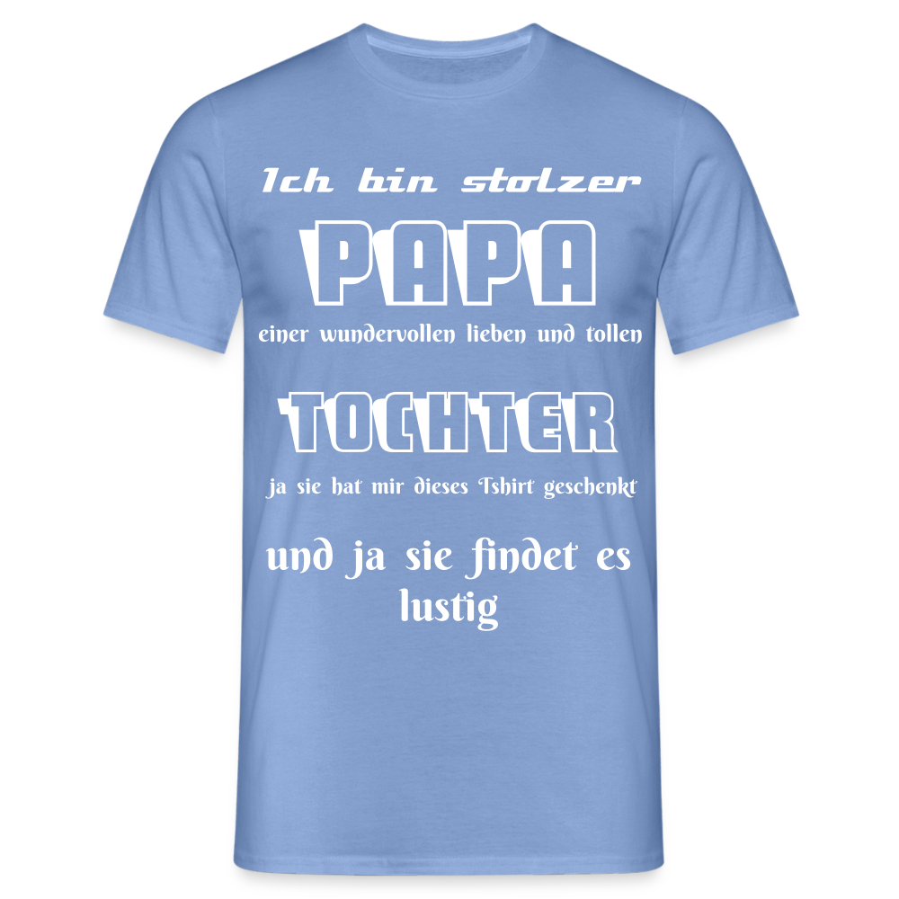 Vater-Tochter-Liebe zum Anziehen: Unser einzigartiges  Männer T-Shirt - carolina blue