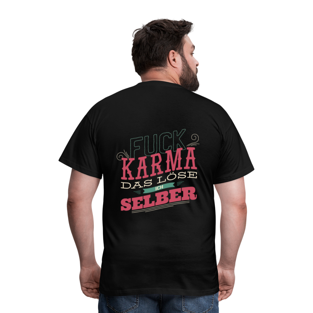 Nimm dein Leben selbst in die Hand: Unser "Fuck Karma" Herren -T-Shirt - Schwarz