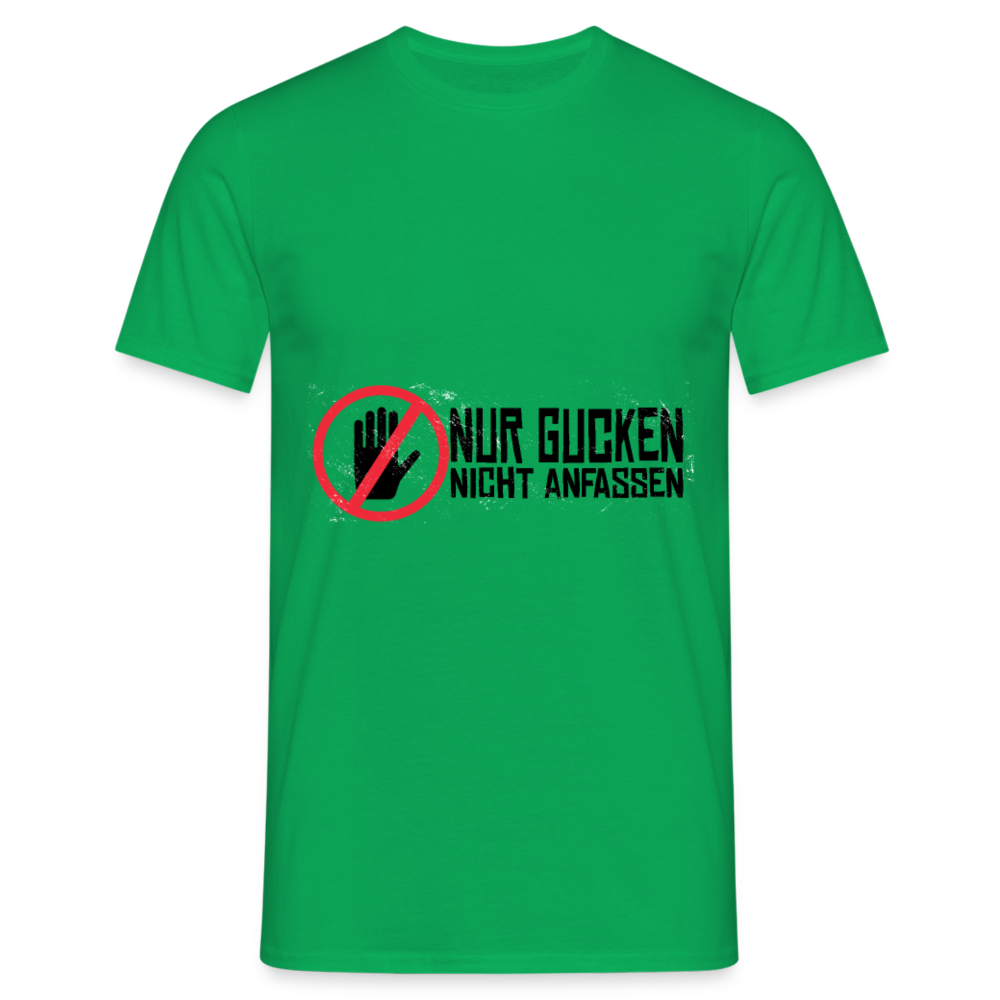 Herren Männer T-Shirt Nur gucken nicht anfassen - Kelly Green