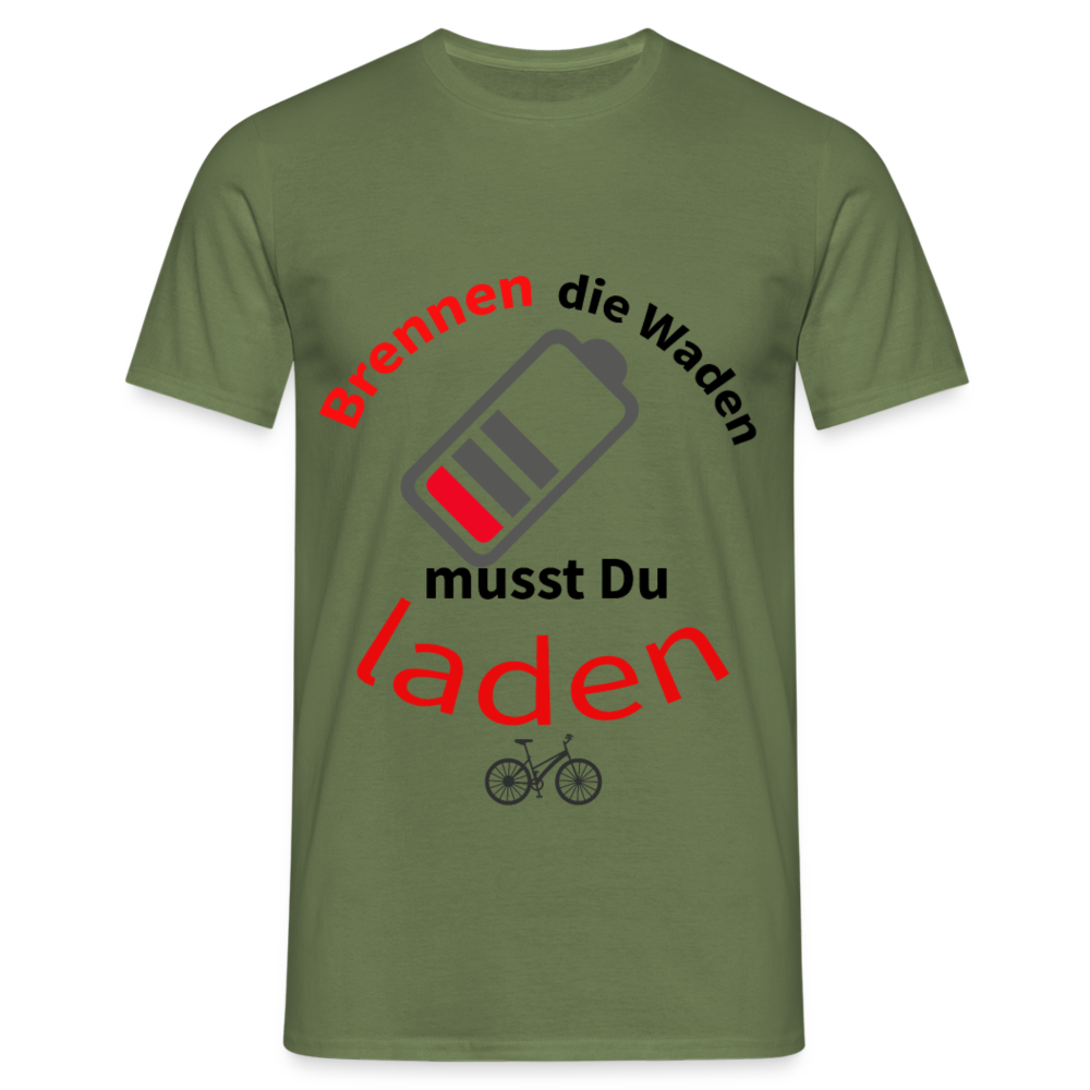 Brennen die Waden, musst du laden! Das witzigste Herren - Männer T-Shirt für alle Biker - Militärgrün