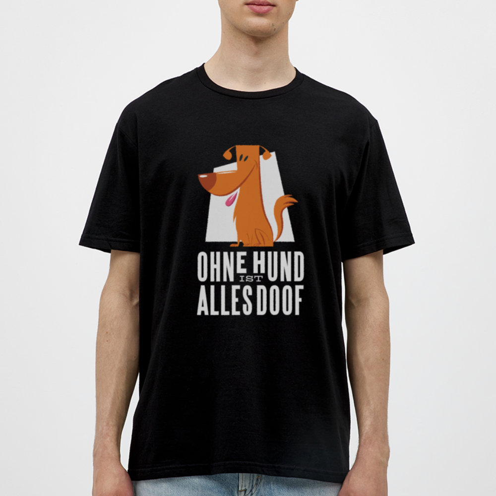 Herren Männer T-Shirt Ohne Hund ist alles doof - Schwarz