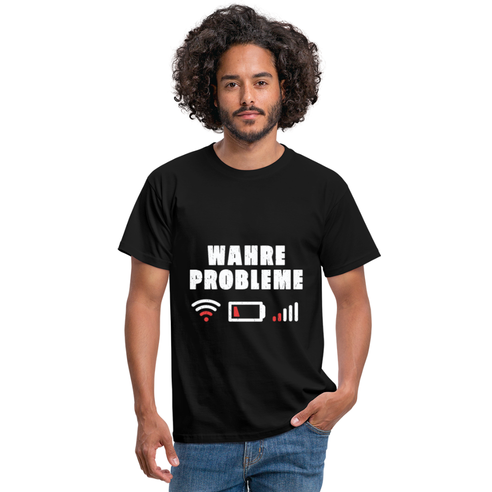 Herren - Männer T-Shirt Wahre Probleme kein WLAN kein Akku - Schwarz