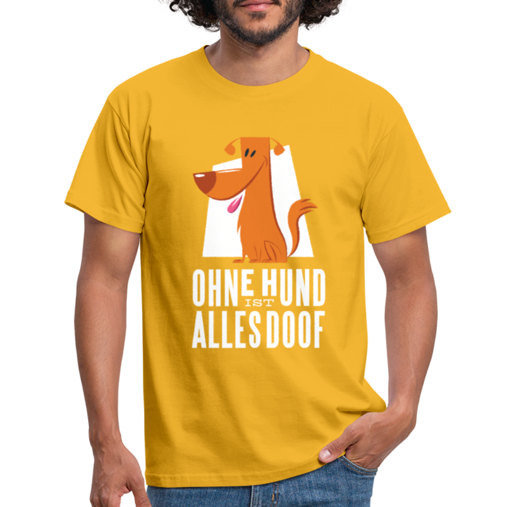 Herren Männer T-Shirt Ohne Hund ist alles doof - Gelb