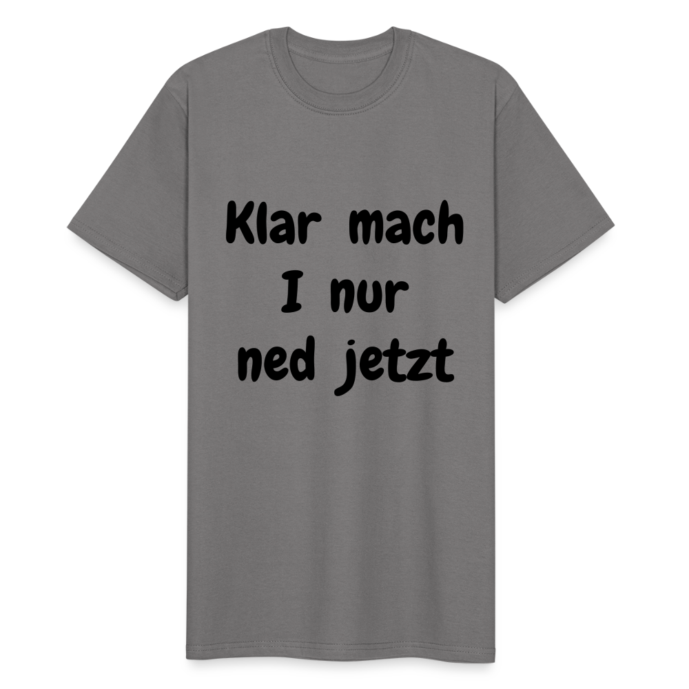 Herren Männer Workwear T- Shirt bayrisch Klar mach i nur ned jetzt - Grau