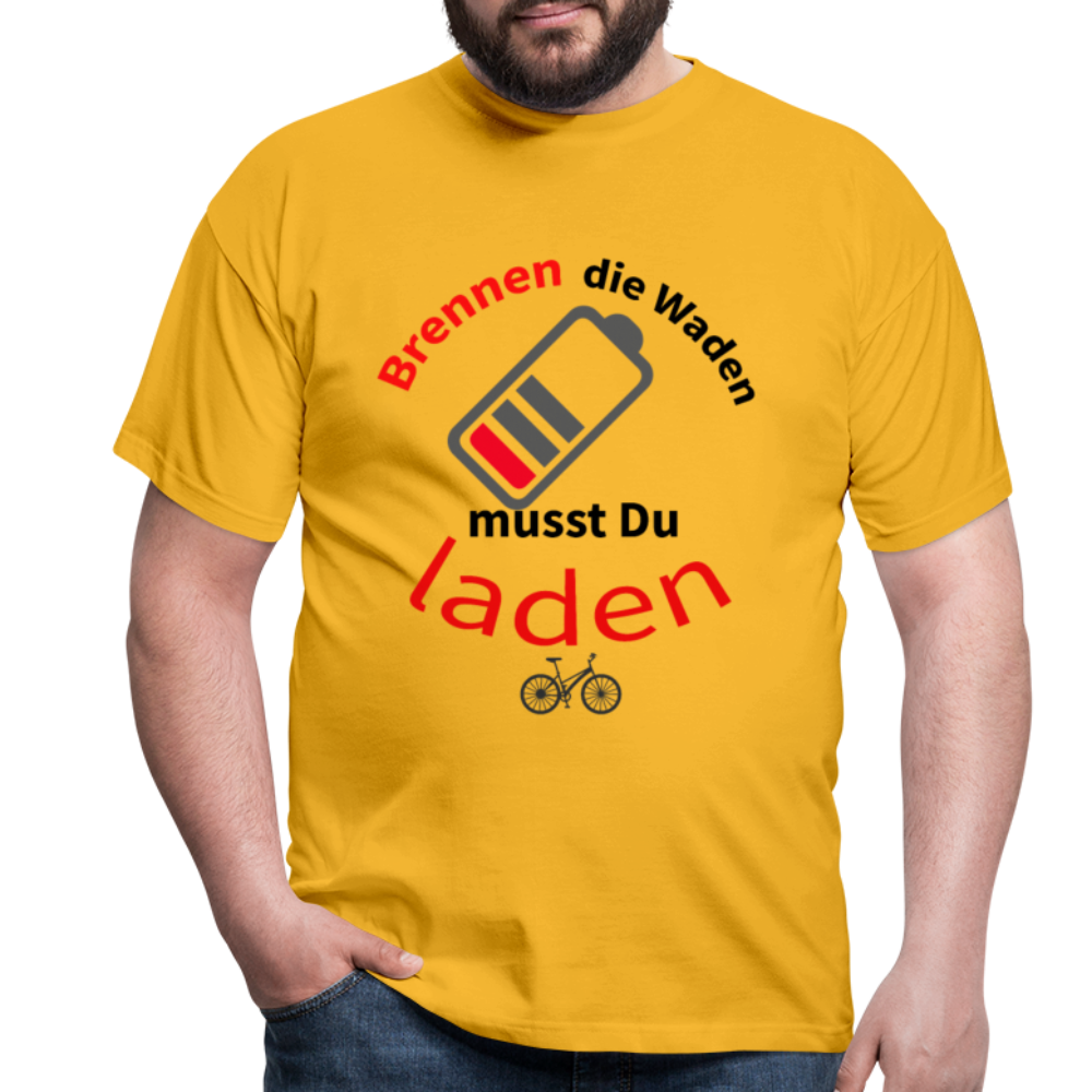 Brennen die Waden, musst du laden! Das witzigste Herren - Männer T-Shirt für alle Biker - Gelb