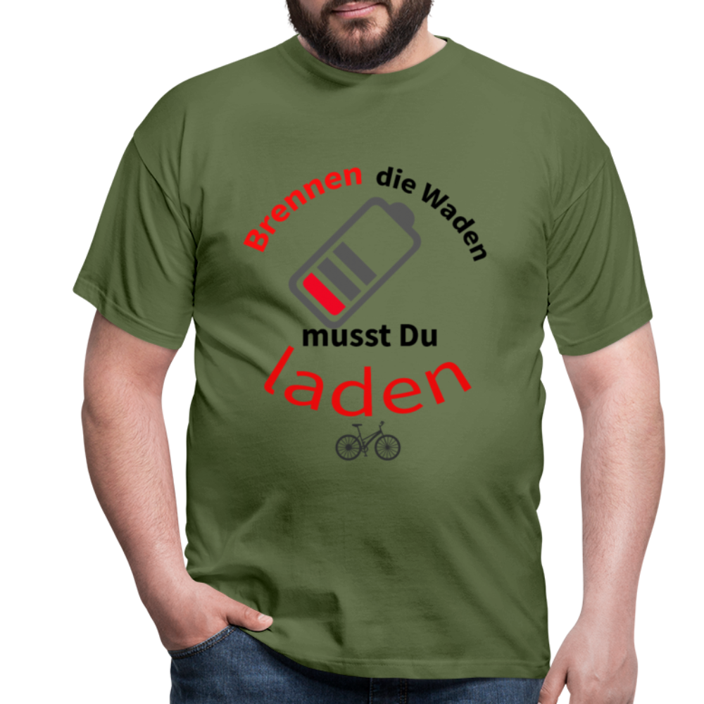 Brennen die Waden, musst du laden! Das witzigste Herren - Männer T-Shirt für alle Biker - Militärgrün