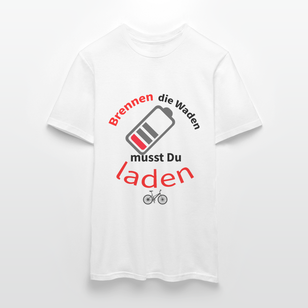 Brennen die Waden, musst du laden! Das witzigste Herren - Männer T-Shirt für alle Biker - Weiß