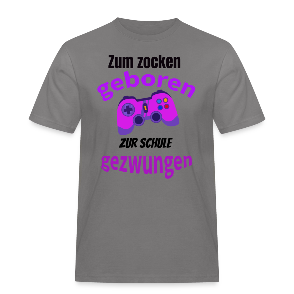 Männer Workwear T-Shirt - Zum Zocken geboren, zur Schule gezwungen! Das witzigste Geschenk für alle Gamer - Grau