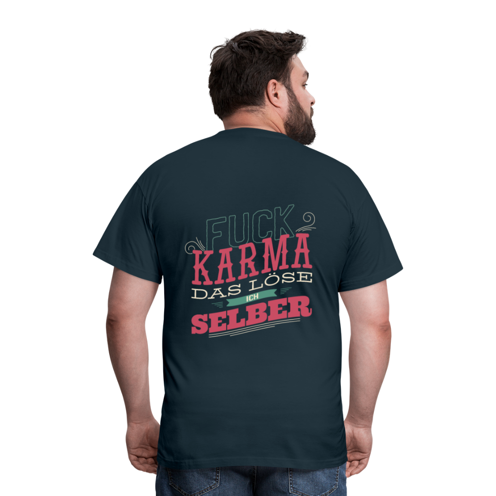 Nimm dein Leben selbst in die Hand: Unser "Fuck Karma" Herren -T-Shirt - Navy