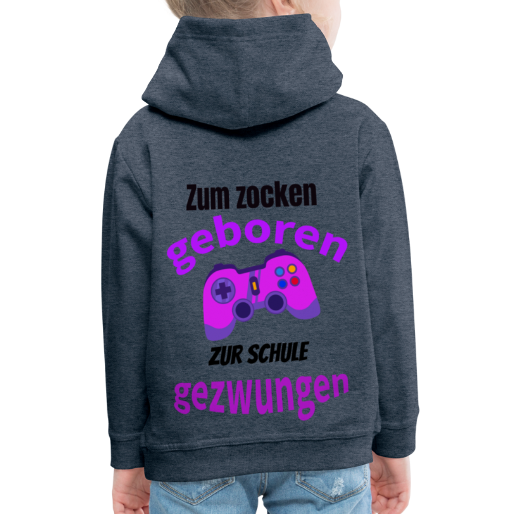 Kinder Premium Hoodie Zum zocken geboren zur Schule gezwungen - Jeansblau