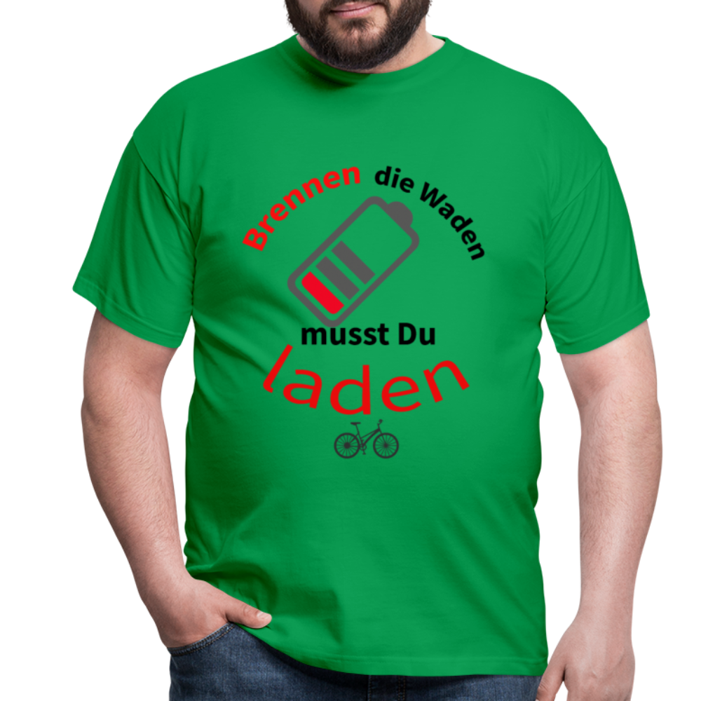 Brennen die Waden, musst du laden! Das witzigste Herren - Männer T-Shirt für alle Biker - Kelly Green